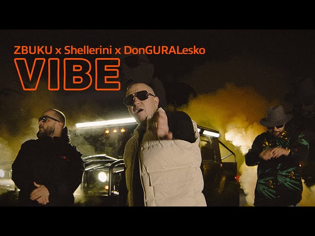 ZBUKU feat. Shellerini, donGURALesko - VIBE
