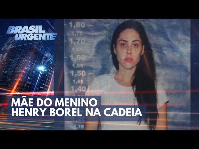 Monique, mãe do menino Henry, volta para cadeia | Brasil Urgente