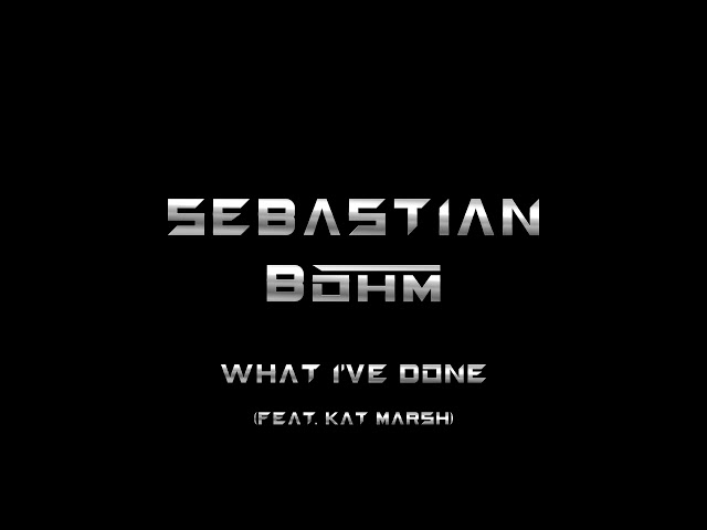 Sebastian Böhm - What I've Done (feat. Kat Marsh) ("Linkin Park" Epic Orchestral Cover)