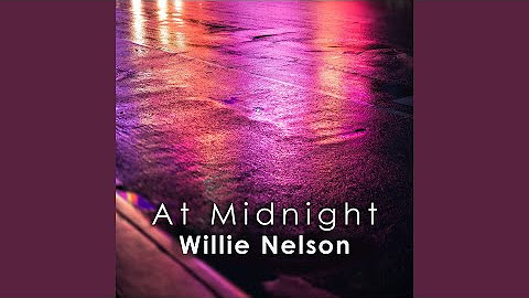 At Midnight: Willie Nelson