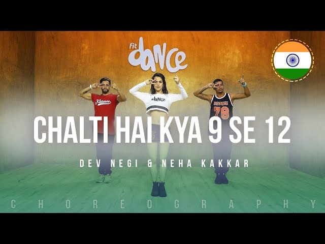 Chalti Hai Kya 9 Se 12 - Dev Negi & Neha Kakkar (Judwaa 2) FitDance Life (Choreography) Dance Video
