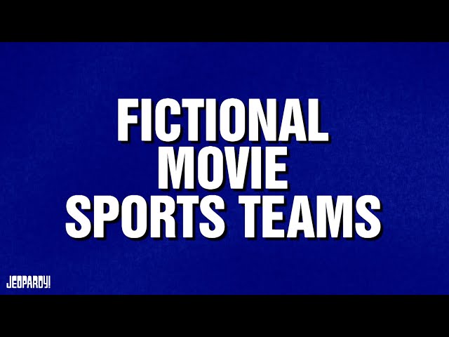 Fictional Movie Sports Teams | Category | JEOPARDY!