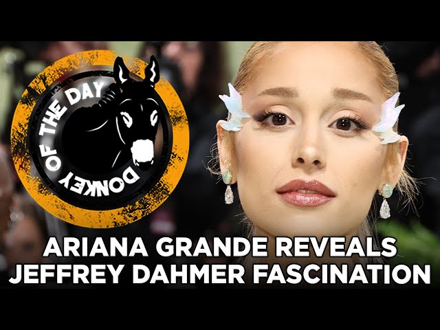 Ariana Grande Reveals Jeffrey Dahmer Was Her Dream Dinner Date