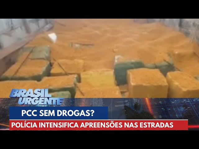 PCC está ficando sem drogas devido ao aumento de apreensões | Brasil urgente