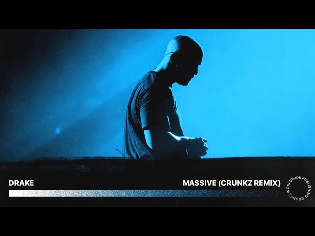 Drake - Massive (Crunkz Remix)