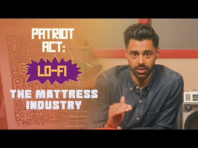 Patriot Act Lo-Fi: The Mattress Industry | Patriot Act with Hasan Minhaj | Netflix