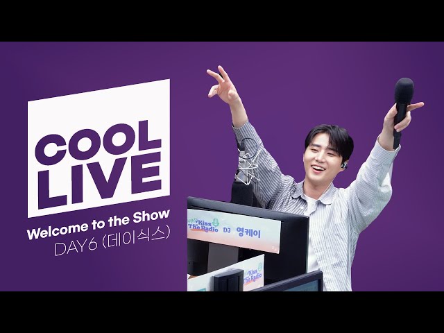 쿨룩 LIVE ▷ DAY6 (데이식스) 'Welcome to the Show' / [데이식스의 키스 더 라디오] | KBS 240619 방송