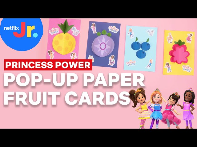 DIY Pop Up Paper Fruit Cards 🍍 Princess Power | Netflix Jr