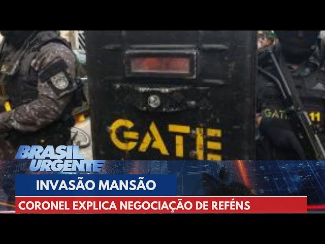 Coronel explica negociação do Gate com quadrilha que invadiu mansão em SP | Brasil Urgente