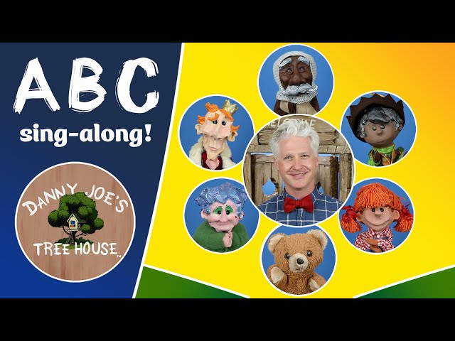 Danny Joe's Tree House | Sing the ABCs | Preschool | Alphabet | Sing-along | Puppets | Nursery Rhyme