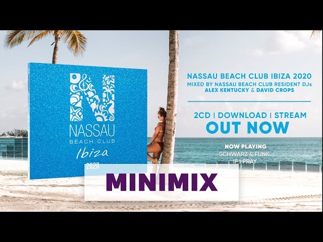 Nassau Beach Club Ibiza 2020 (Official Minimix HD)