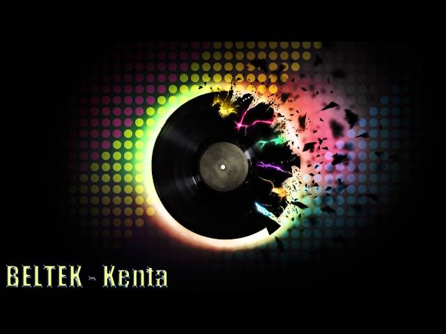 Beltek - Kenta (BEST QUALITY) (HD 1080p)