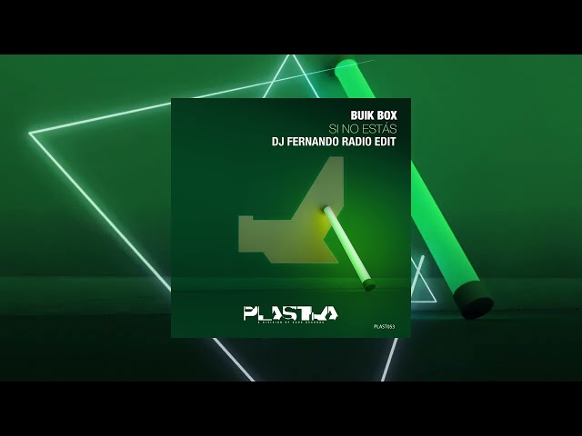 Buik Box - Si No Estás (DJ Fernando Radio Edit) (Official Audio)