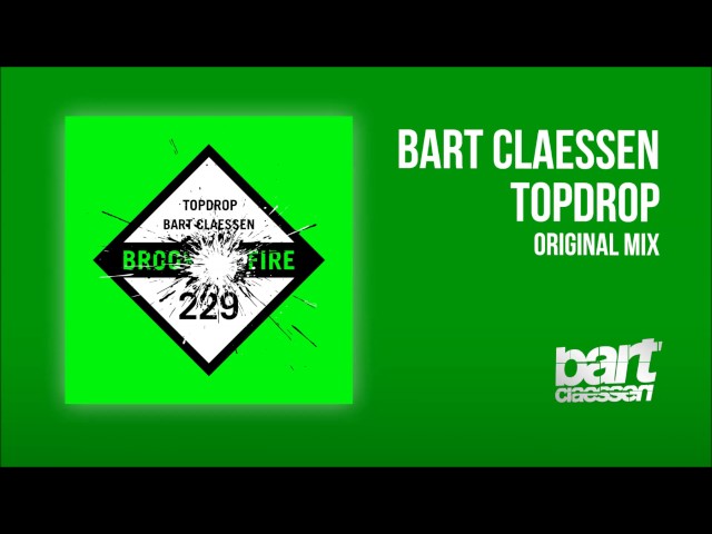 Bart Claessen - Topdrop (Original Mix)