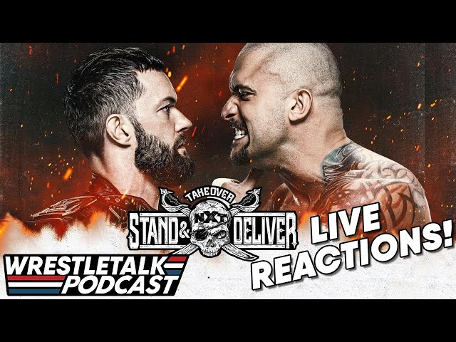 WWE NXT TakeOver: Stand And Deliver Night Two LIVE REACTIONS! | WrestleTalk Podcast