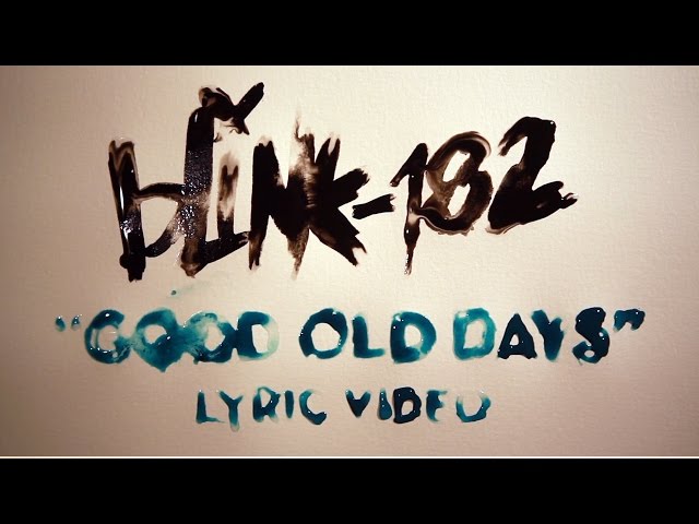 blink-182 - Good Old Days