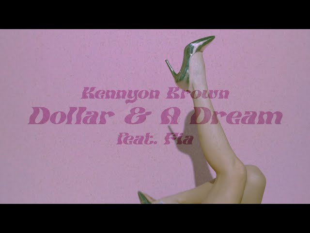 Kennyon Brown - Dollar & A Dream (Lyric Video) ft. Fia