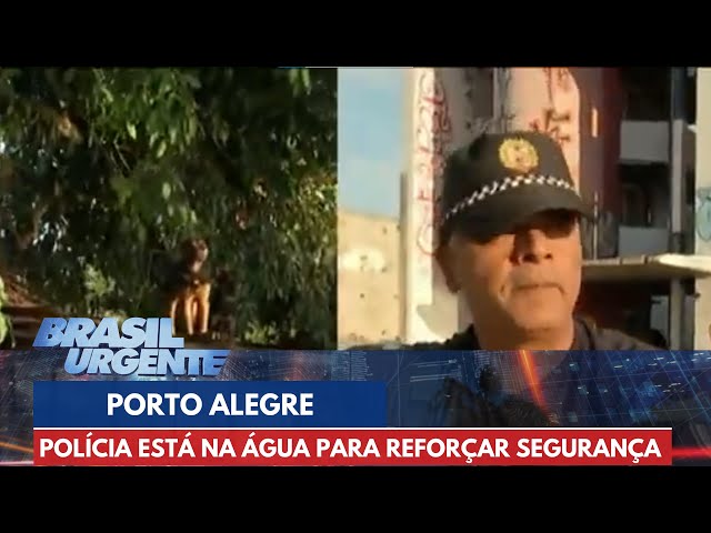 Polícia na água para reforçar a segurança em Porto Alegre | Brasil Urgente