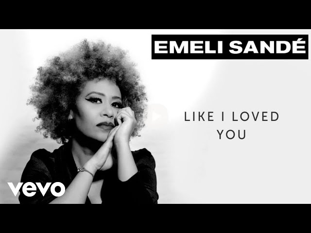 Emeli Sandé - Like I Loved You (Official Visualiser)