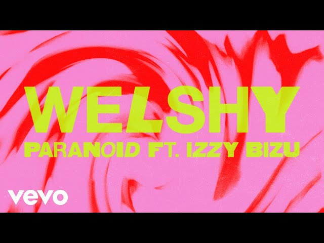 Welshy - Paranoid (Audio) ft. Izzy Bizu