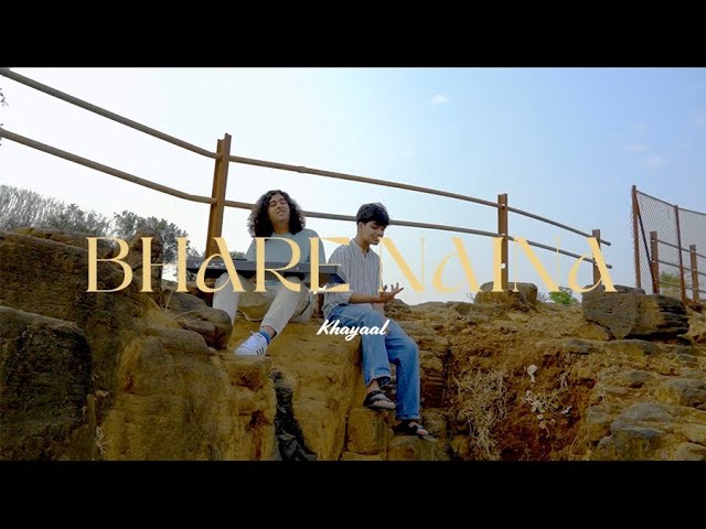 Bhare Naina | Official Music Video | Khayaal | Day One