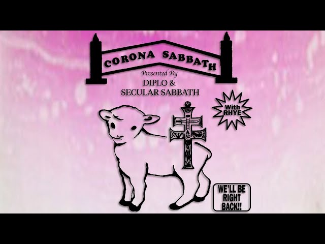 Corona Sabbath presented by Diplo & Secular Sabbath w/ Rhye (Livestream 2)