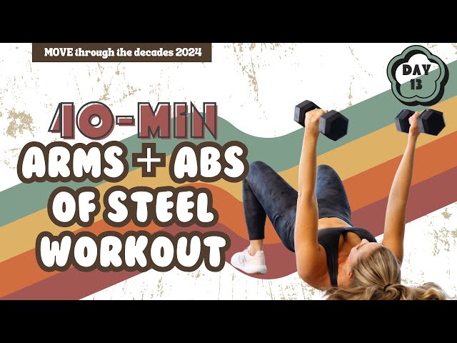 40 Minutes Arms & Abs of Steel Workout - MOVE DAY 13 [90s/00s inspired upper body + ab burner]