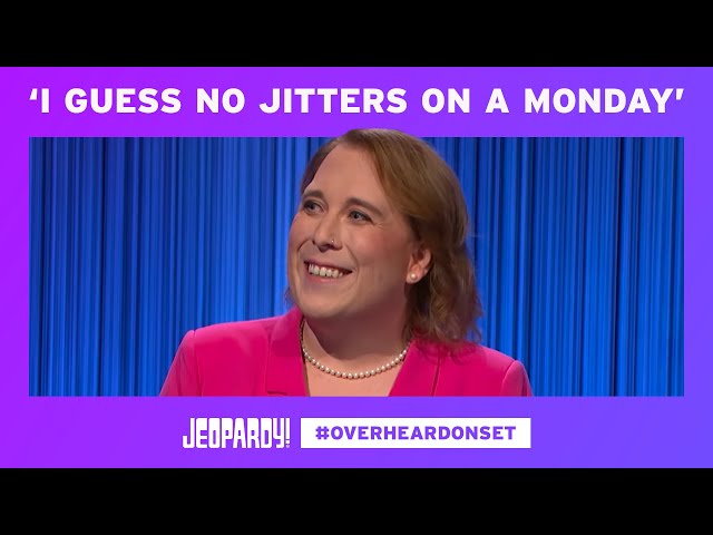 Overheard On Set: Jitters on a Monday? | JEOPARDY!