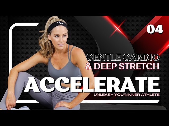 30 Minute STRETCHING WORKOUT Gentle Cardio + Deep Stretch (Accelerate Day #4)