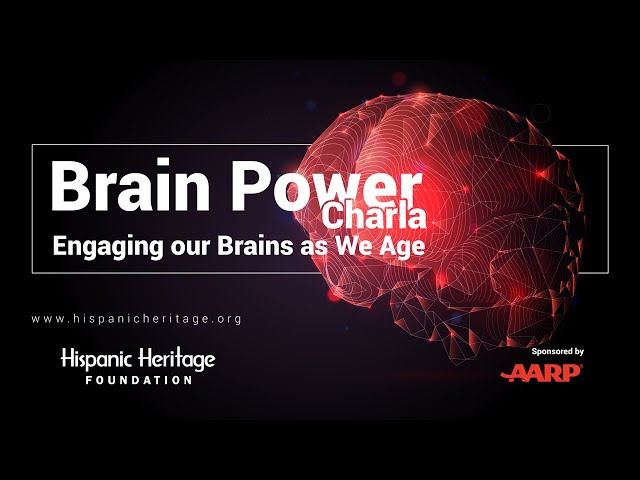 Brain Power Charla - Engaging our Brains as We Age