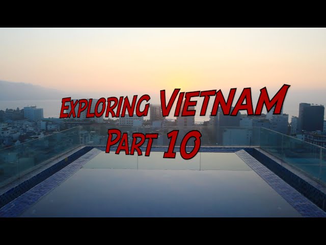 Exploring Vietnam Part 10
