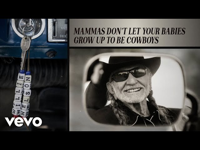 Mammas Don't Let Your Babies Grow up to Be Cowboys (Official Audio)