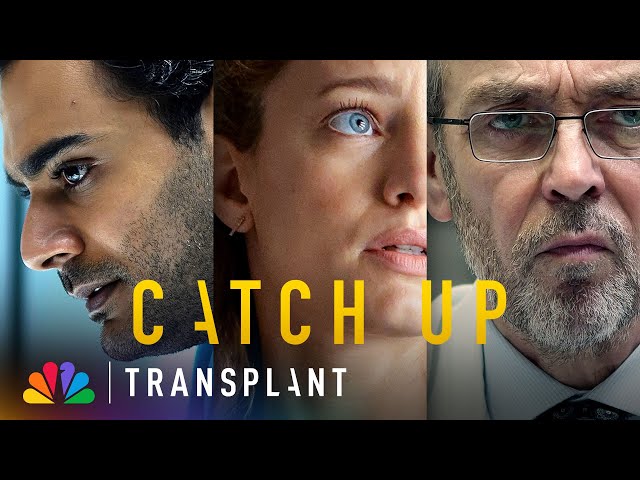 Catch Up on All the Drama from Seasons 1 and 2 | Transplant | NBC