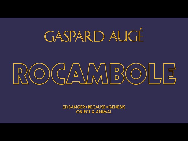 Gaspard Augé - Rocambole (Official Audio)