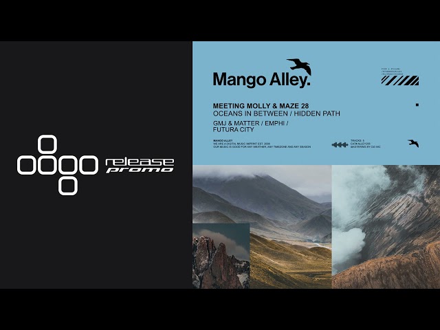 PREMIERE: Meeting Molly & Maze 28 - Oceans in Between (GMJ & Matter Remix) [Mango Alley]