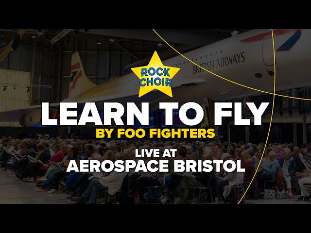 Rock Choir - Learn To Fly workshop at Aerospace Bristol - Foo Fighters
