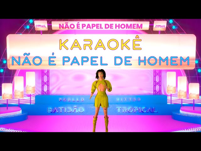Pabllo Vittar - Não é Papel de Homem (Official Karaoke)