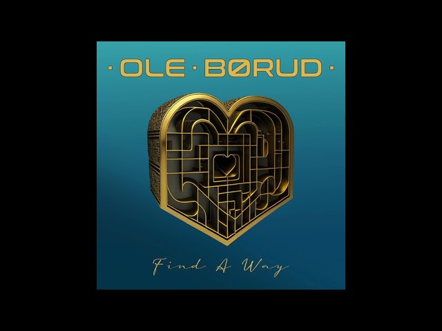 Ole Borud (feat. Bill Champlin, Jay Graydon, & Michael Omartian) - Find A Way (2023)