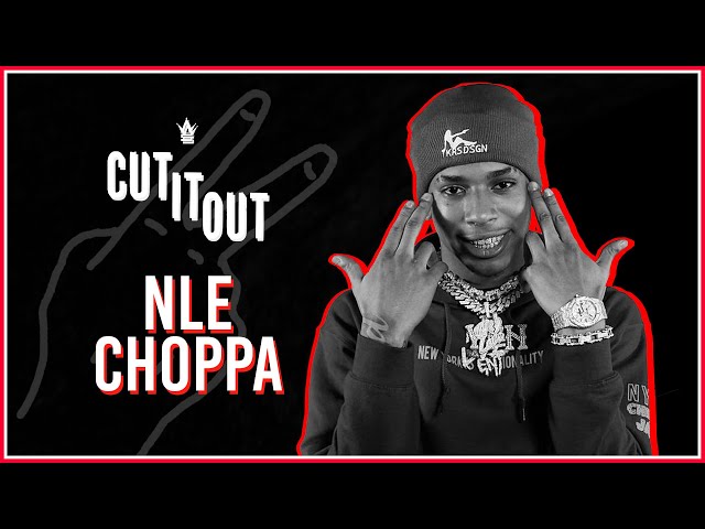NLE Choppa picks between “Camelot” & “Shotta Flow” | Cut It Out