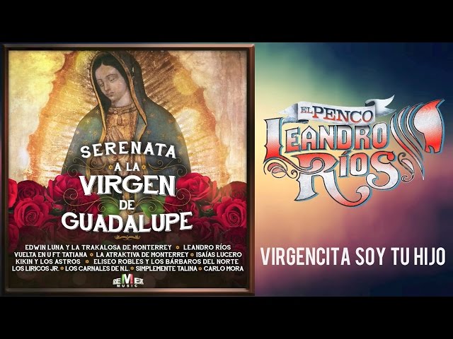 Leandro Ríos - Virgencita soy tu hijo (Video Lyric)