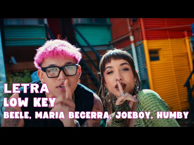 Beele & Maria Becerra & JoeBoy & Humby - Low Key (Letra Oficial | Official Lyric Video)