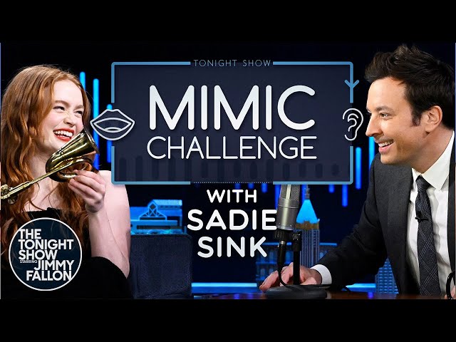 Mimic Challenge with Sadie Sink | The Tonight Show Starring Jimmy Fallon