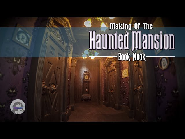 Making Of The Disneyland Haunted Mansion Book Nook