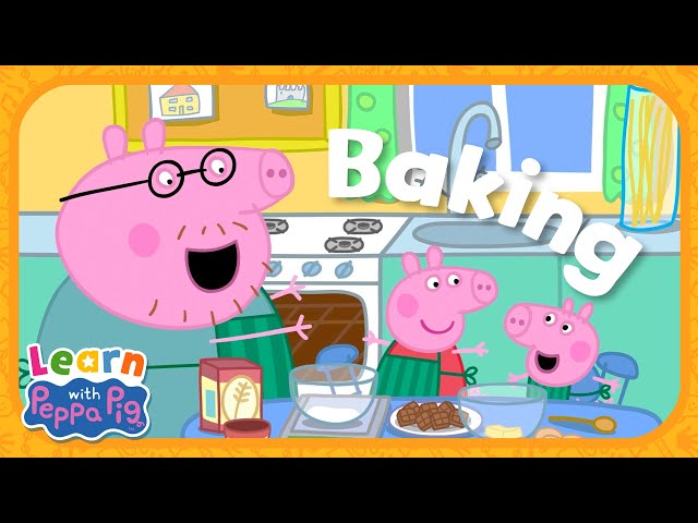 Learning To Bake With Peppa Pig 🥐 Educational Videos for Kids 📚 Learn With Peppa Pig