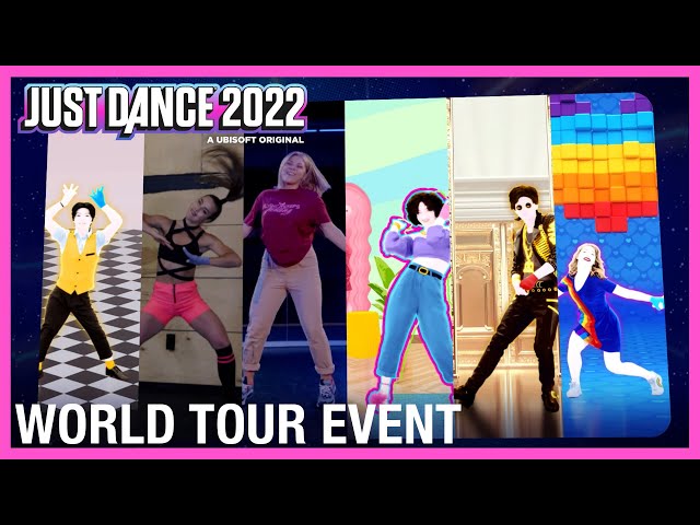 World Tour Event | Just Dance 2022 [Official]
