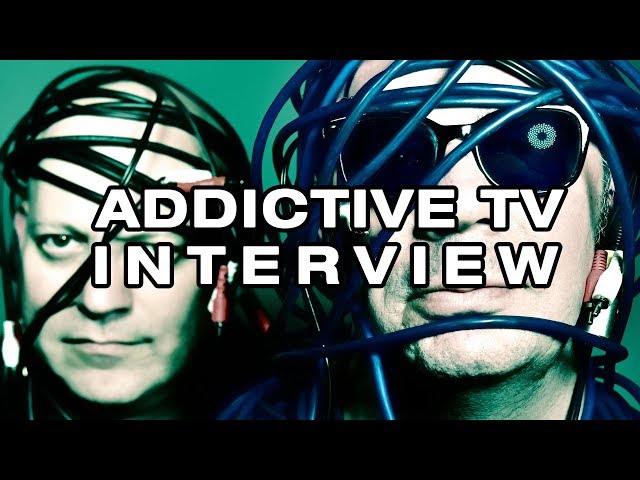 Interview : Addictive TV