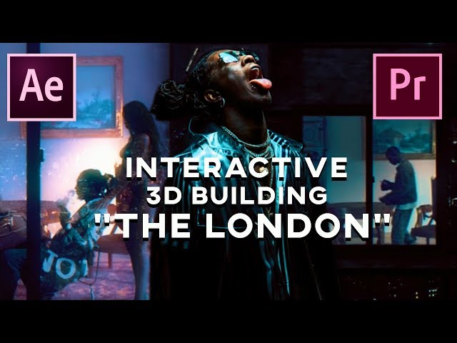 INTERACTIVE 3D BUILDING TUTORIAL | The London - Yung Thug, Travis Scott, JCole  (Ae + Pr)