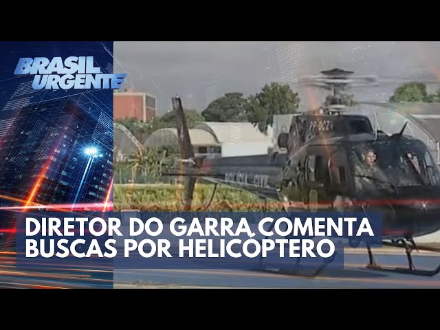 Diretor do Garra DOPE comenta buscas por helicóptero desaparecido | Brasil Urgente