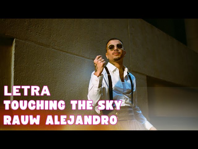 Rauw Alejandro - Touching the Sky | Letra Oficial (Official Lyric Video)