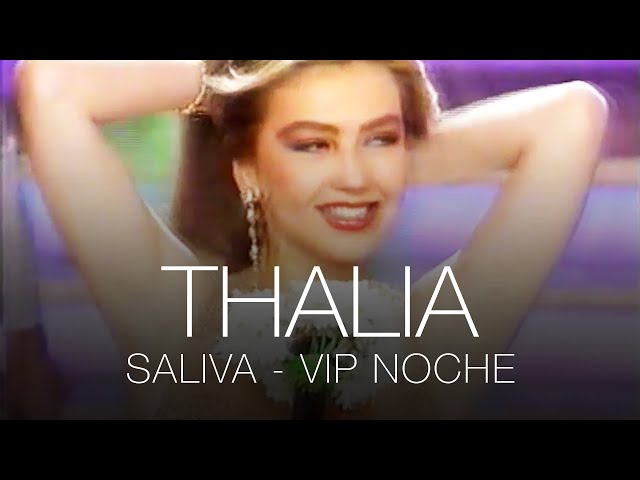 Thalia - Saliva - VIP Noche - España 1991